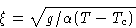 \begin{displaymath}
\xi = \sqrt{g/\alpha(T-T_c)}\end{displaymath}