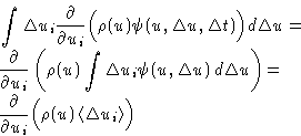 \begin{displaymath}
\begin{split}
 &\int\Delta u_i \frac{\partial}{\partial
 u_i...
 ...rho(u)\left\langle \Delta u_i\right\rangle\Bigr) 
 \end{split} \end{displaymath}