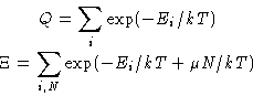 \begin{displaymath}
\begin{gathered}
 Q = \sum_i \exp(-E_i/kT)\  \Xi = \sum_{i,N} \exp(-E_i/kT+\mu N/kT) 
 \end{gathered}\end{displaymath}