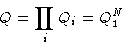 \begin{displaymath}
Q = \prod_i Q_i = Q_1^N\end{displaymath}