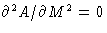 $\partial^2 A/\partial M^2=0$