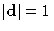 $\lvert\mathbf{d}\rvert=1$