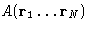 $A(\mathbf{r}_1\dots\mathbf{r}_N)$