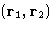 $(\mathbf{r}_1,\mathbf{r}_2)$