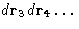 $d\mathbf{r}_3\,d\mathbf{r}_4\dots$